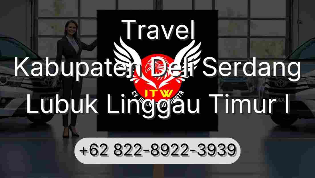 Travel Kabupaten Deli Serdang Lubuk Linggau Timur I