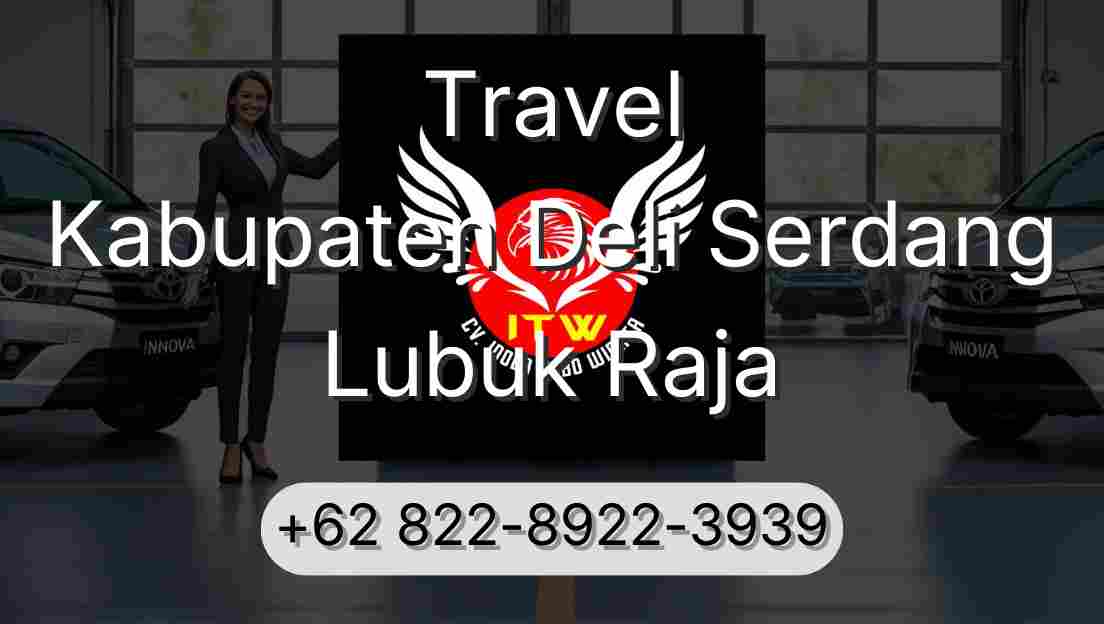 Travel Kabupaten Deli Serdang Lubuk Raja