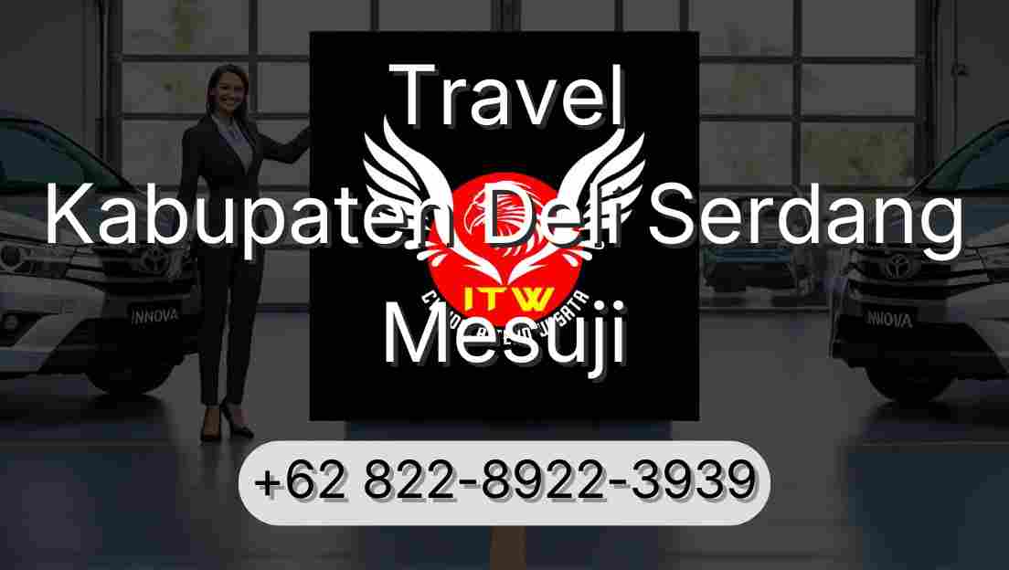 Travel Kabupaten Deli Serdang Mesuji