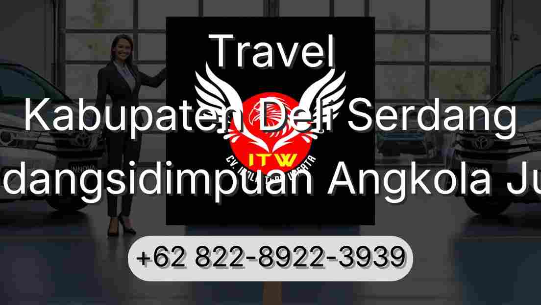 Travel Kabupaten Deli Serdang Padangsidimpuan Angkola Julu