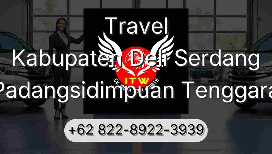 Travel Kabupaten Deli Serdang Padangsidimpuan Tenggara