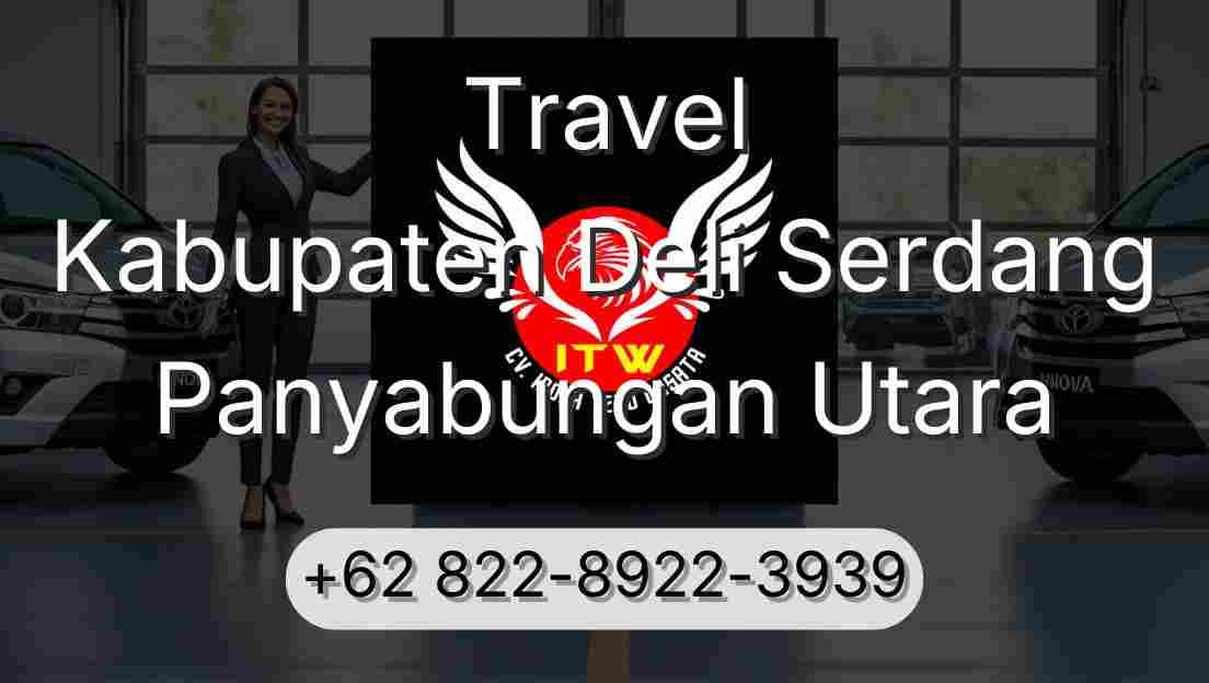 Travel Kabupaten Deli Serdang Panyabungan Utara