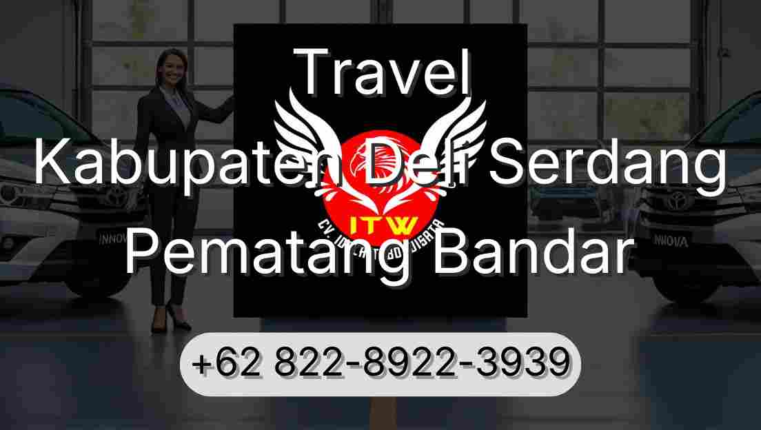 Travel Kabupaten Deli Serdang Pematang Bandar