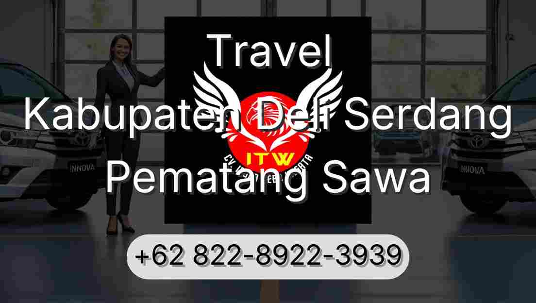 Travel Kabupaten Deli Serdang Pematang Sawa
