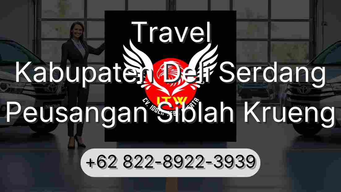 Travel Kabupaten Deli Serdang Peusangan Siblah Krueng