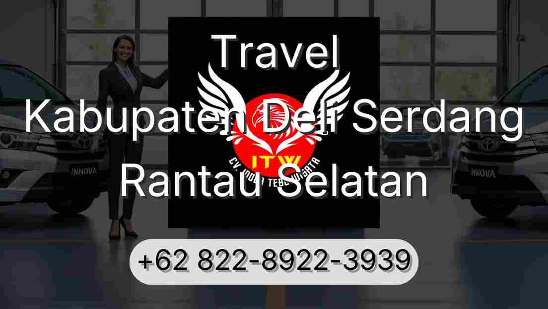 Travel Kabupaten Deli Serdang Rantau Selatan