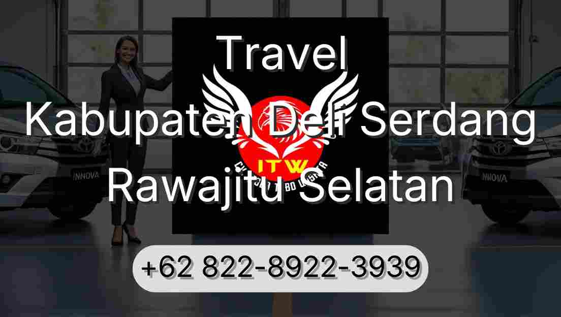 Travel Kabupaten Deli Serdang Rawajitu Selatan