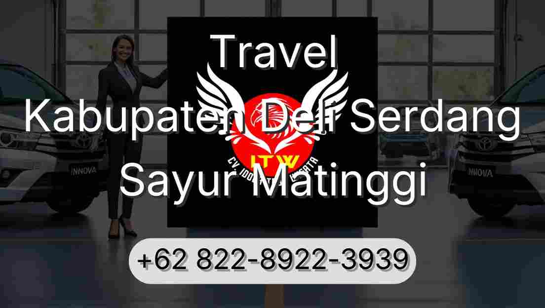 Travel Kabupaten Deli Serdang Sayur Matinggi