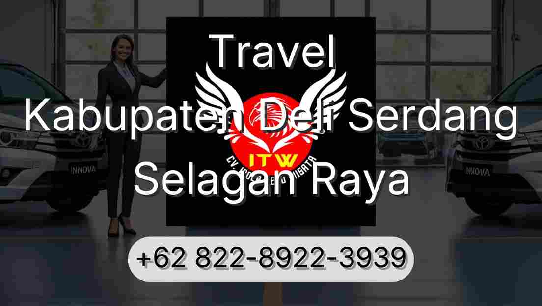 Travel Kabupaten Deli Serdang Selagan Raya