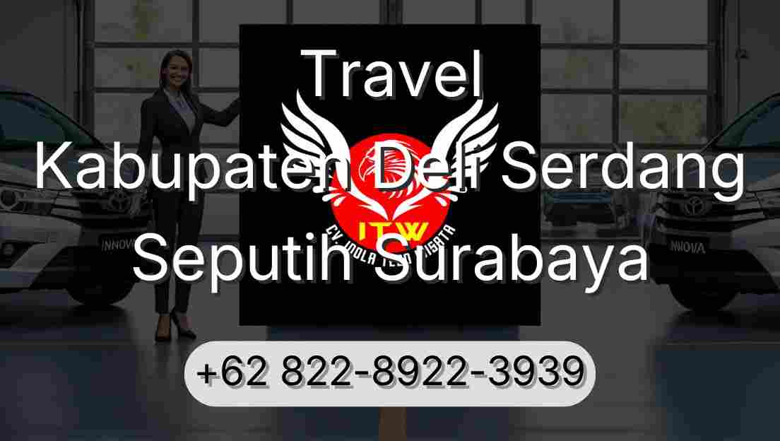 Travel Kabupaten Deli Serdang Seputih Surabaya