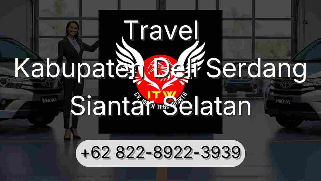 Travel Kabupaten Deli Serdang Siantar Selatan