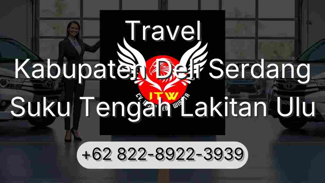 Travel Kabupaten Deli Serdang Suku Tengah Lakitan Ulu