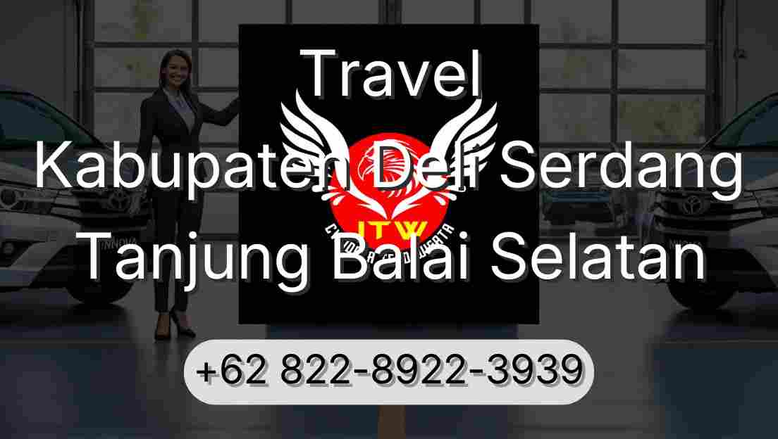Travel Kabupaten Deli Serdang Tanjung Balai Selatan