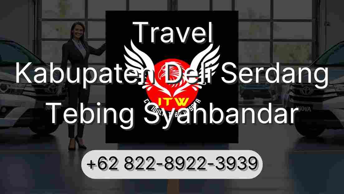 Travel Kabupaten Deli Serdang Tebing Syahbandar