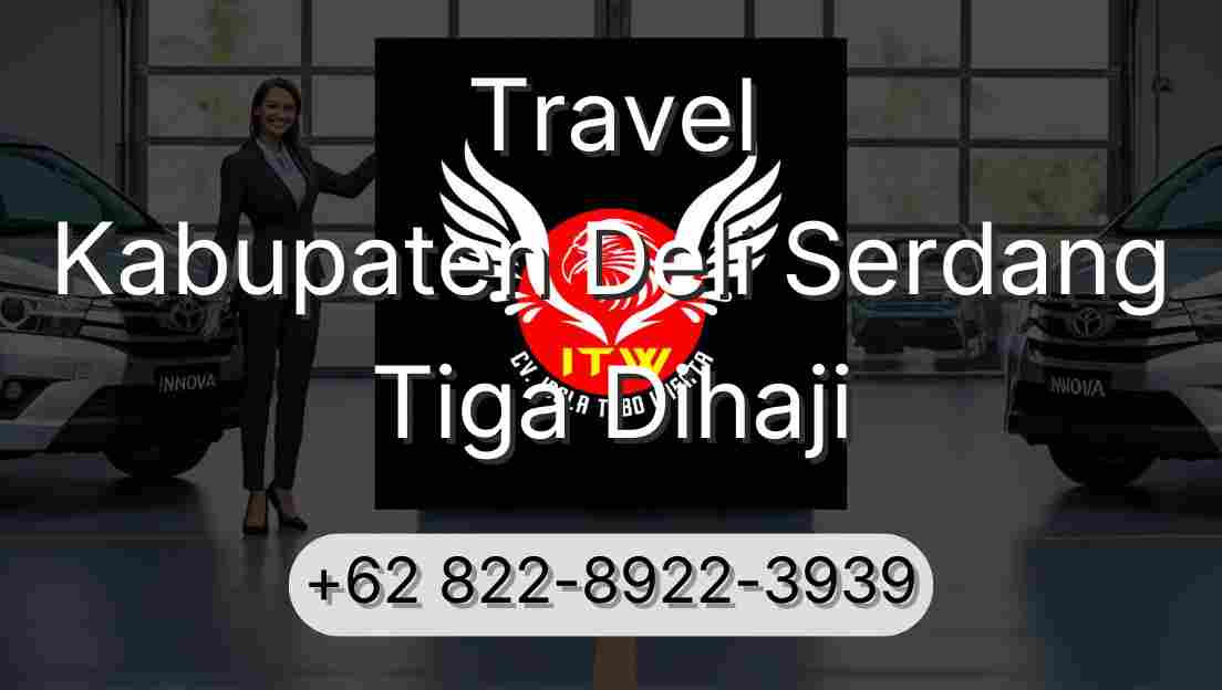 Travel Kabupaten Deli Serdang Tiga Dihaji