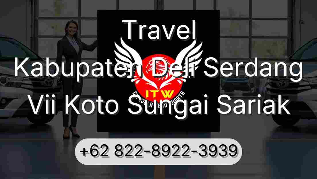 Travel Kabupaten Deli Serdang Vii Koto Sungai Sariak