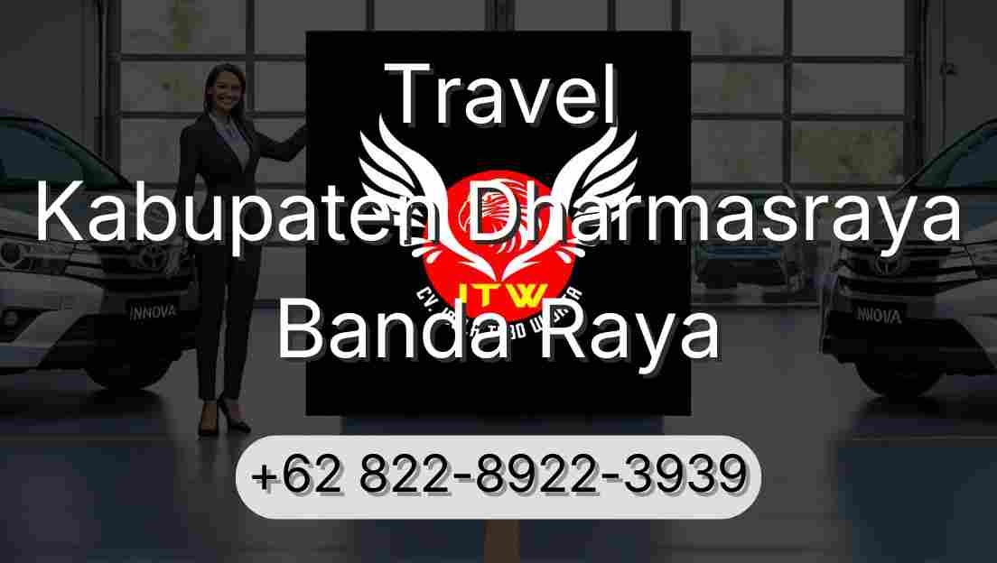 Travel Kabupaten Dharmasraya Banda Raya