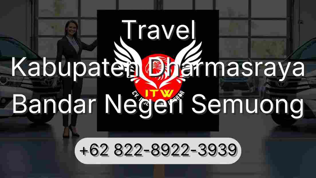 Travel Kabupaten Dharmasraya Bandar Negeri Semuong