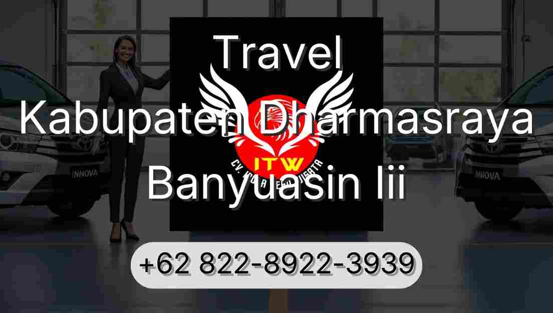 Travel Kabupaten Dharmasraya Banyuasin Iii