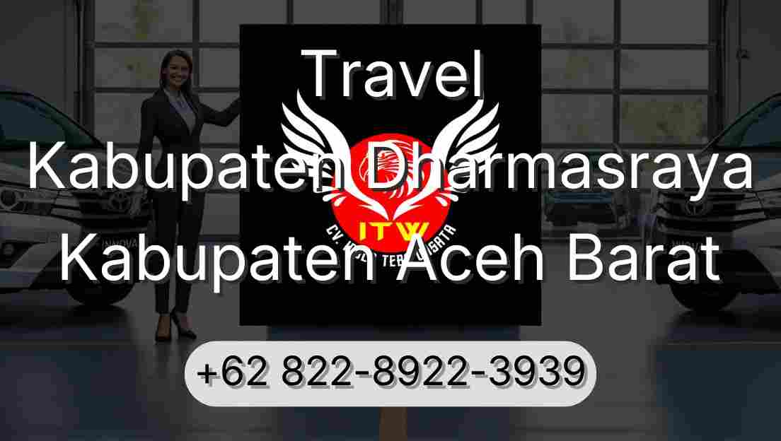 Travel Kabupaten Dharmasraya Kabupaten Aceh Barat