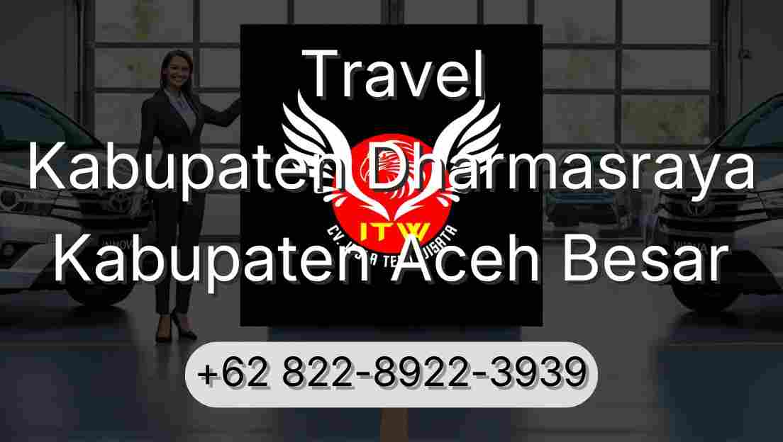 Travel Kabupaten Dharmasraya Kabupaten Aceh Besar