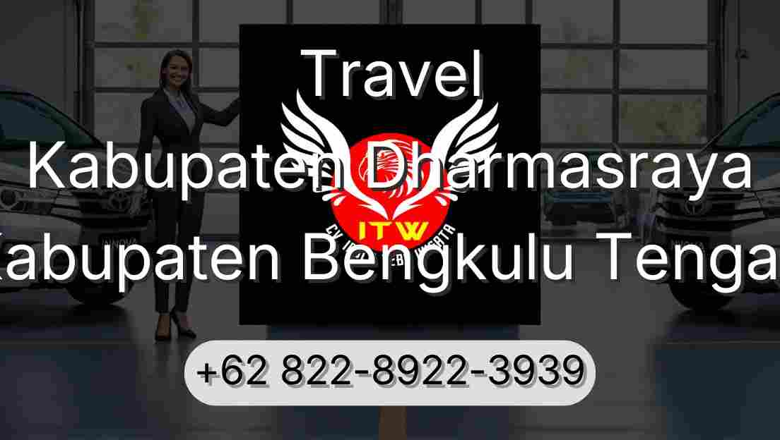 Travel Kabupaten Dharmasraya Kabupaten Bengkulu Tengah