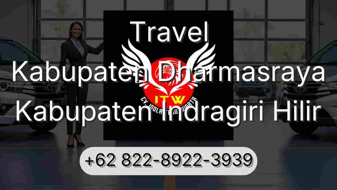 Travel Kabupaten Dharmasraya Kabupaten Indragiri Hilir