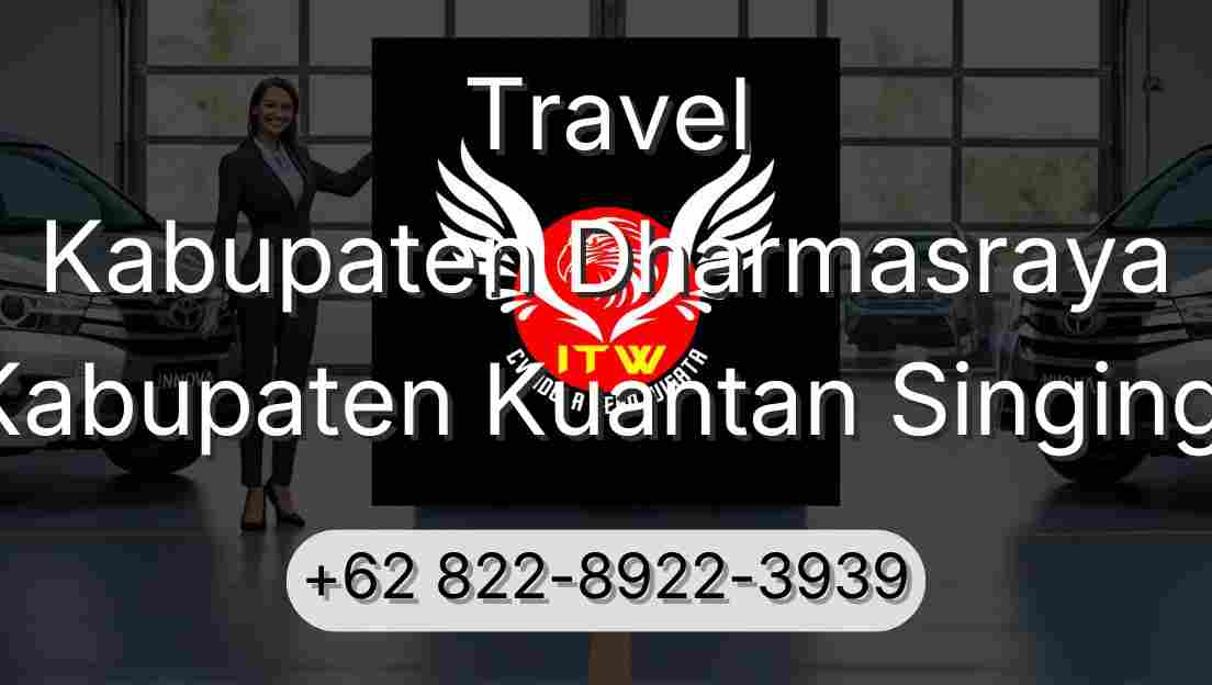 Travel Kabupaten Dharmasraya Kabupaten Kuantan Singingi