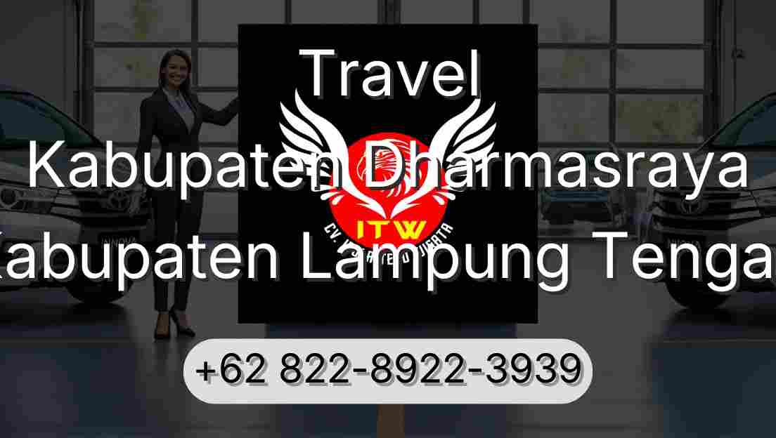 Travel Kabupaten Dharmasraya Kabupaten Lampung Tengah