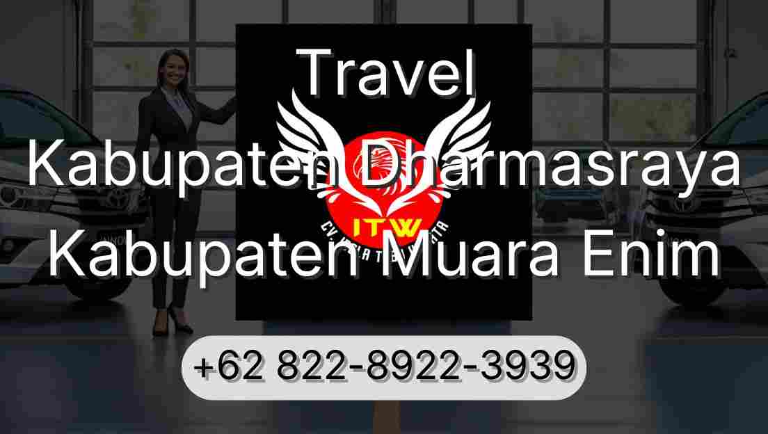 Travel Kabupaten Dharmasraya Kabupaten Muara Enim