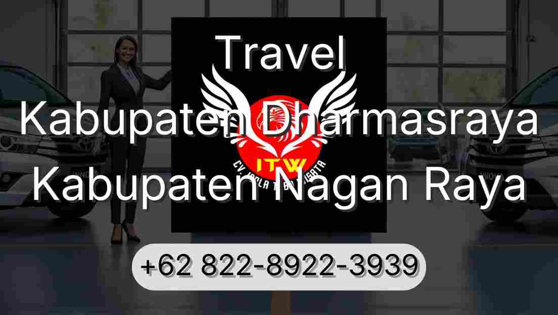 Travel Kabupaten Dharmasraya Kabupaten Nagan Raya