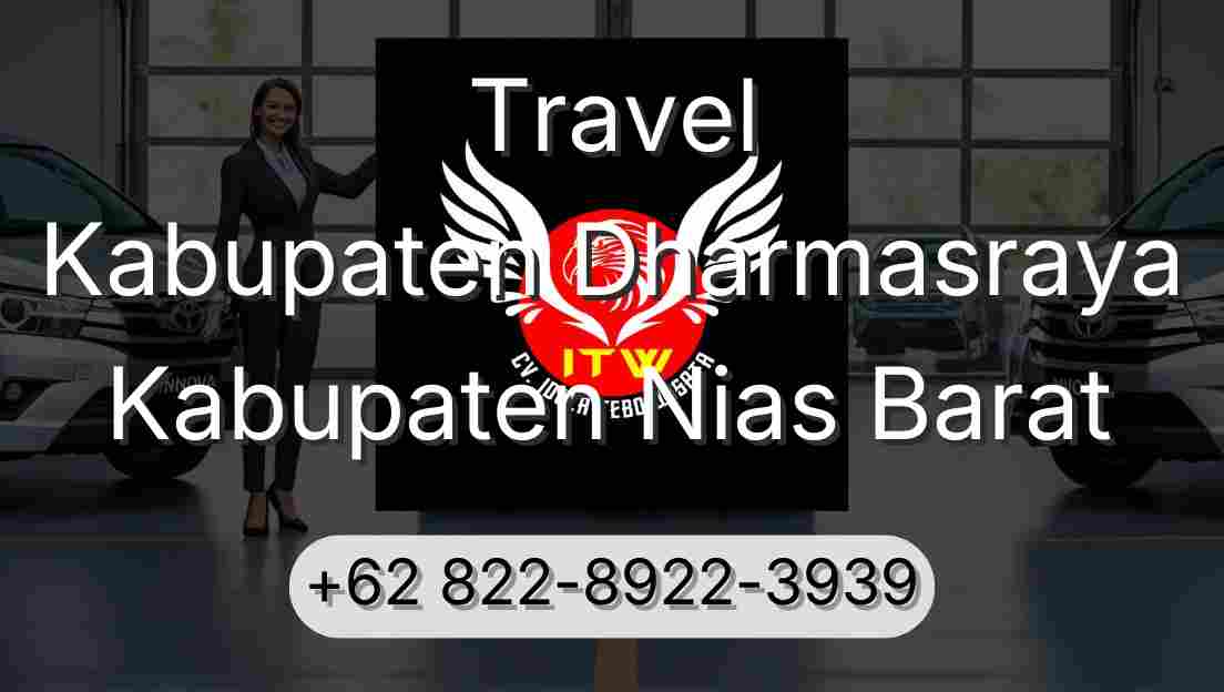 Travel Kabupaten Dharmasraya Kabupaten Nias Barat