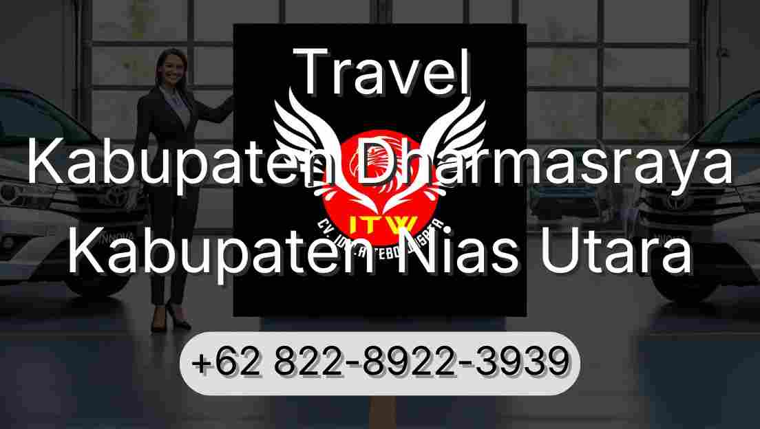 Travel Kabupaten Dharmasraya Kabupaten Nias Utara