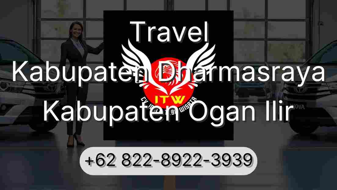 Travel Kabupaten Dharmasraya Kabupaten Ogan Ilir