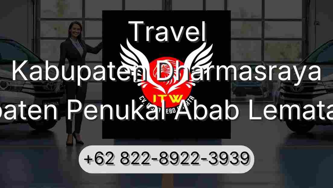 Travel Kabupaten Dharmasraya Kabupaten Penukal Abab Lematang Ilir