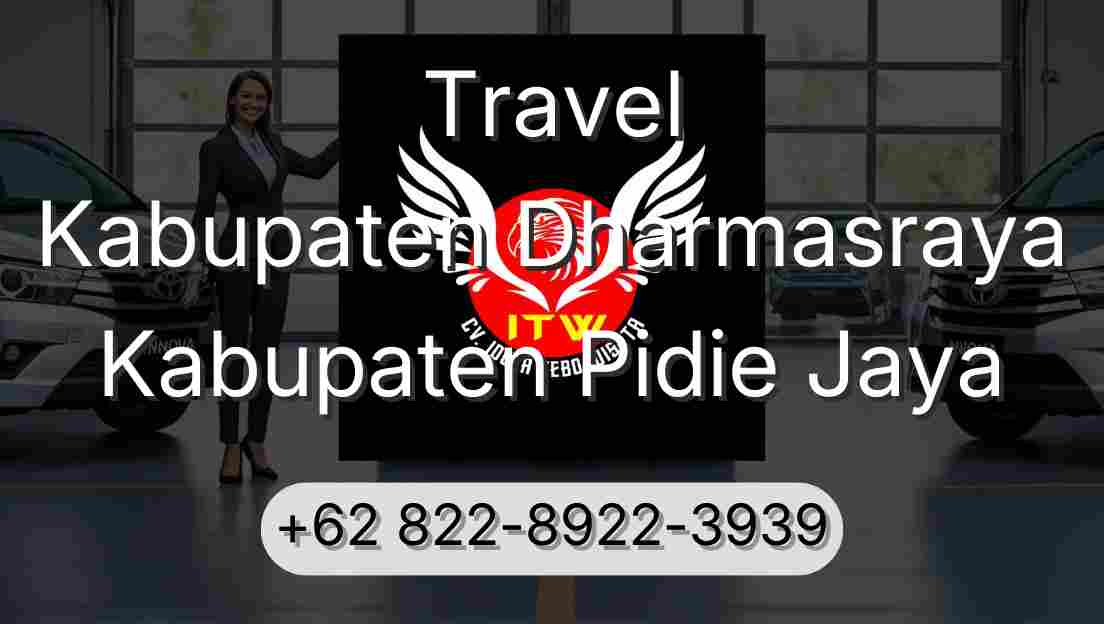 Travel Kabupaten Dharmasraya Kabupaten Pidie Jaya