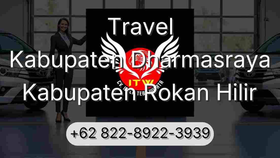 Travel Kabupaten Dharmasraya Kabupaten Rokan Hilir