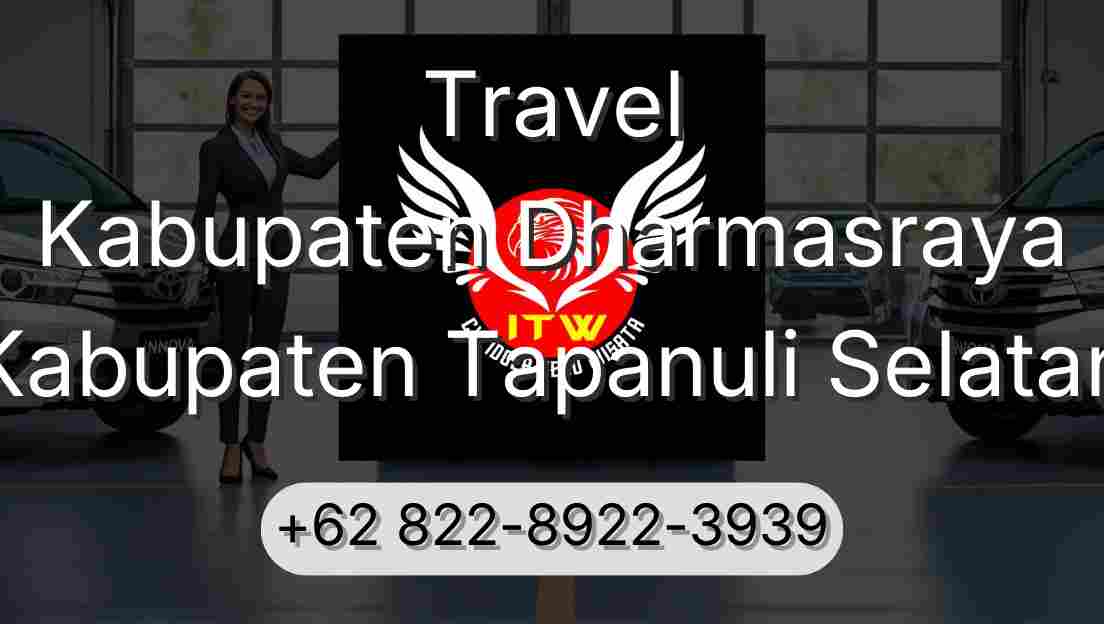 Travel Kabupaten Dharmasraya Kabupaten Tapanuli Selatan