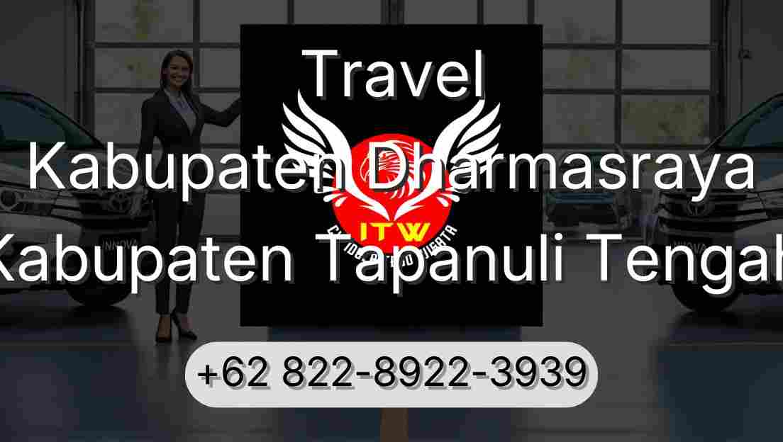 Travel Kabupaten Dharmasraya Kabupaten Tapanuli Tengah