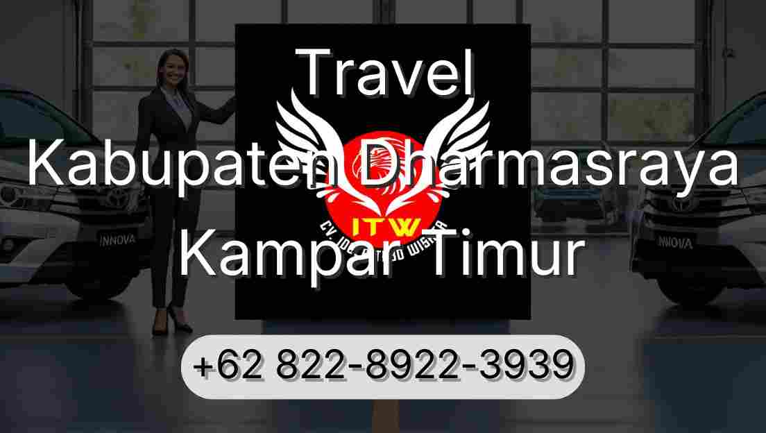 Travel Kabupaten Dharmasraya Kampar Timur