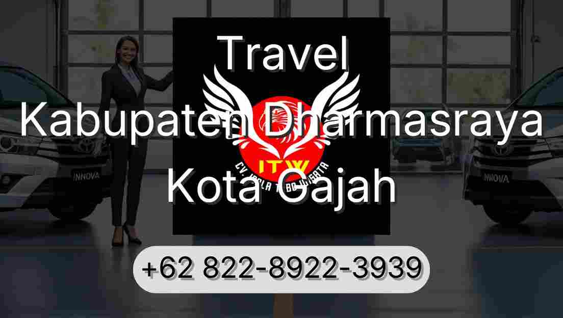 Travel Kabupaten Dharmasraya Kota Gajah