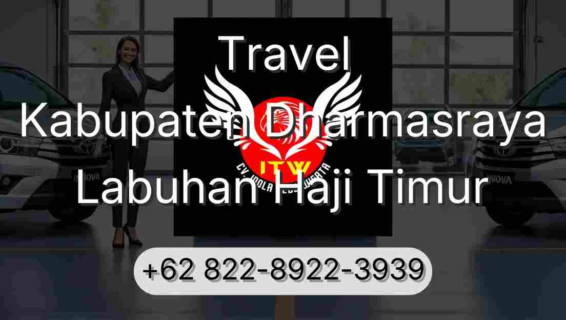 Travel Kabupaten Dharmasraya Labuhan Haji Timur