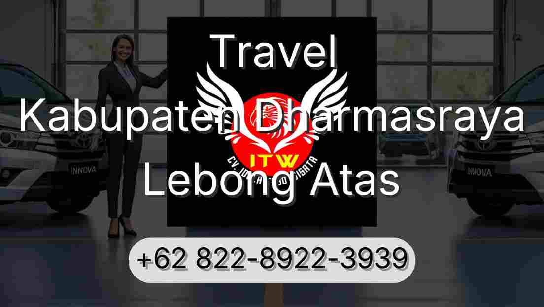 Travel Kabupaten Dharmasraya Lebong Atas