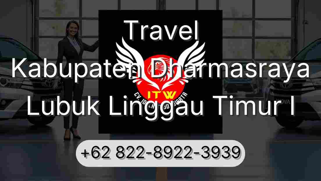Travel Kabupaten Dharmasraya Lubuk Linggau Timur I