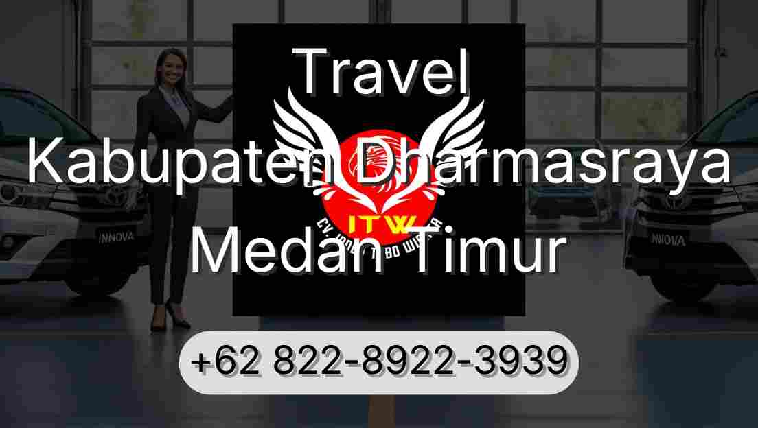Travel Kabupaten Dharmasraya Medan Timur