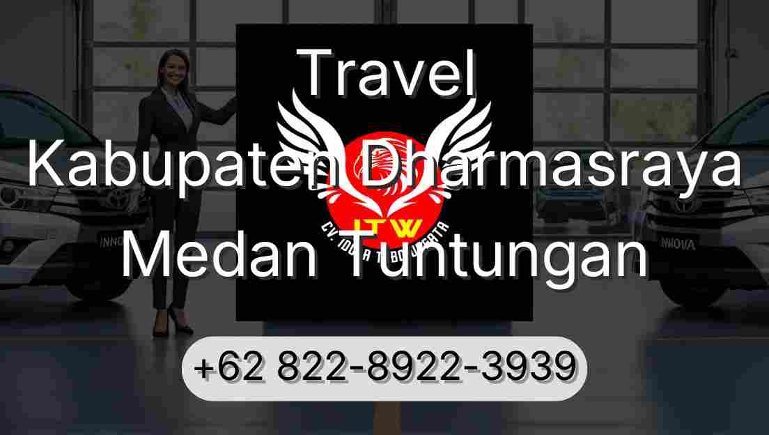 Travel Kabupaten Dharmasraya Medan Tuntungan