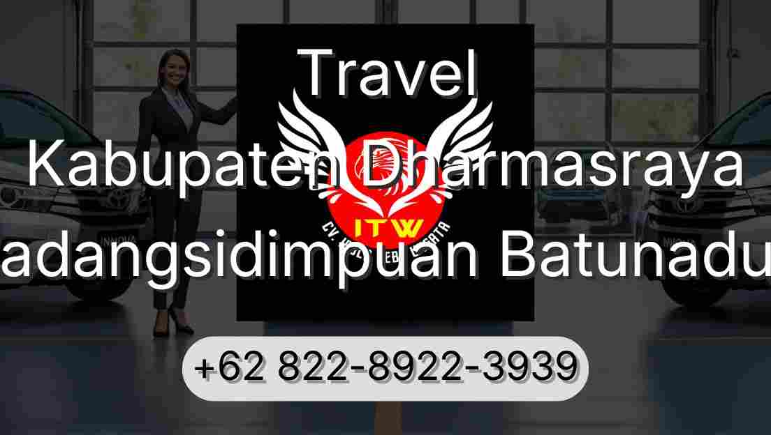 Travel Kabupaten Dharmasraya Padangsidimpuan Batunadua