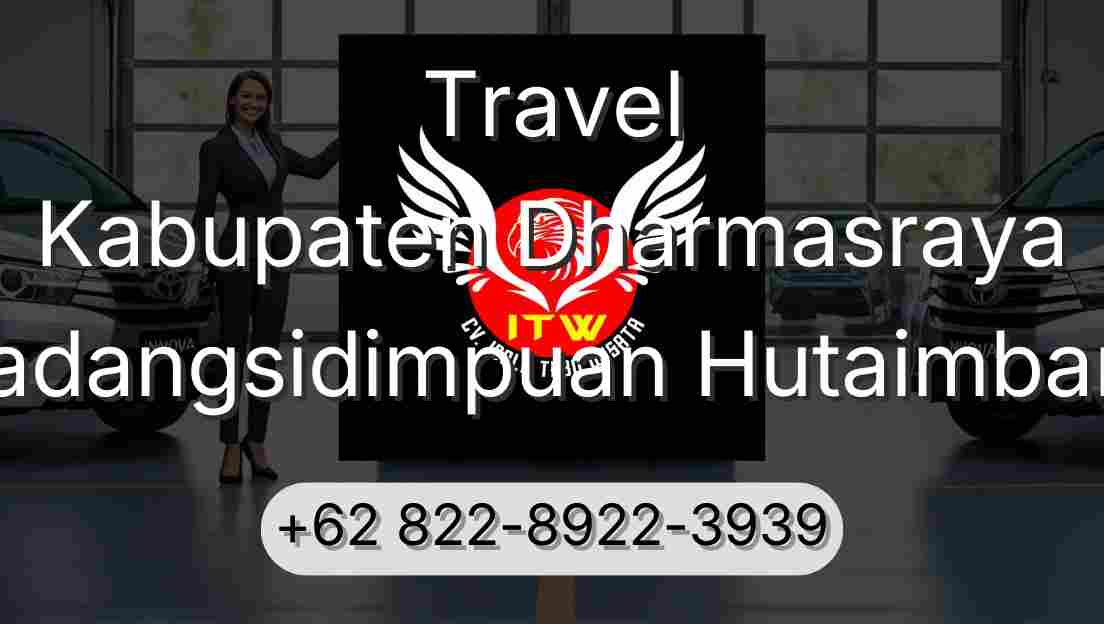 Travel Kabupaten Dharmasraya Padangsidimpuan Hutaimbaru