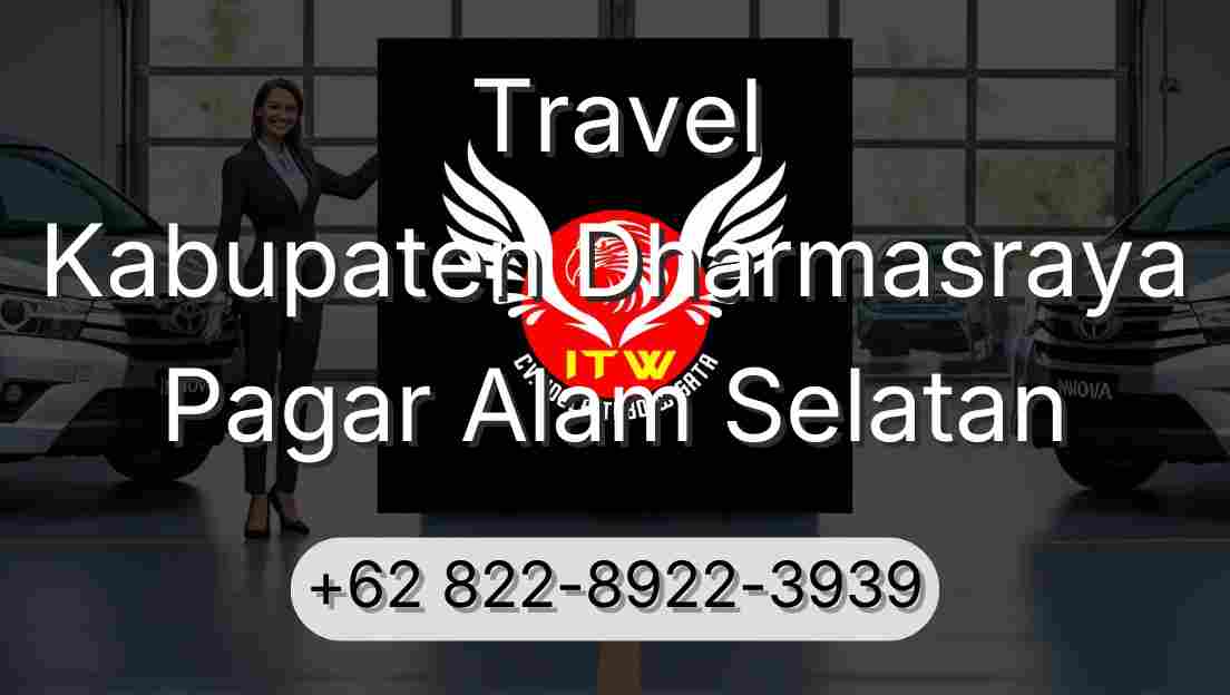 Travel Kabupaten Dharmasraya Pagar Alam Selatan