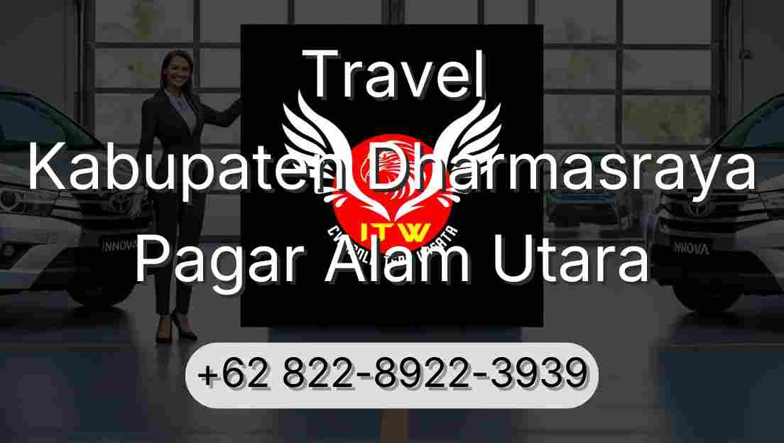 Travel Kabupaten Dharmasraya Pagar Alam Utara